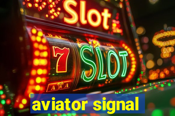 aviator signal